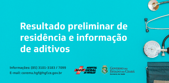 HGF divulga resultado preliminar de residência e informa aditivos