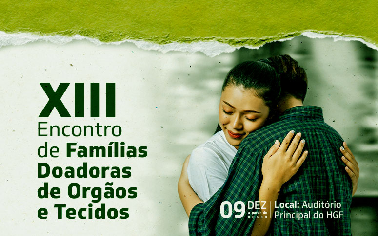HGF realiza XIII Encontro de Famílias Doadores de Órgãos e Tecidos