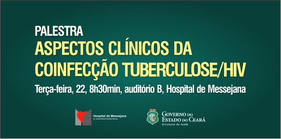Especialista faz palestra sobre aids e tuberculose no Hospital de Messejana, dia 22