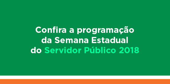Semana Estadual do Servidor Público 2018 traz a solidariedade