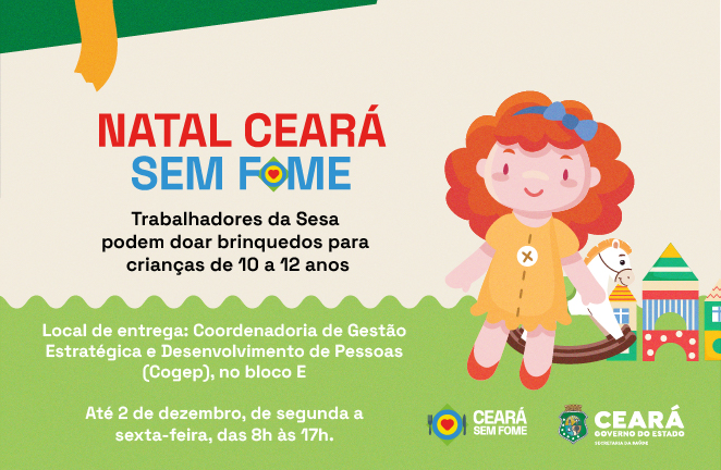 Sesa convida trabalhadores a doar brinquedos para campanha Natal Ceará Sem Fome