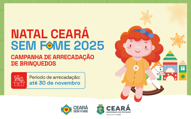 Sesa convida trabalhadores a doar brinquedos para campanha Natal Ceará Sem Fome