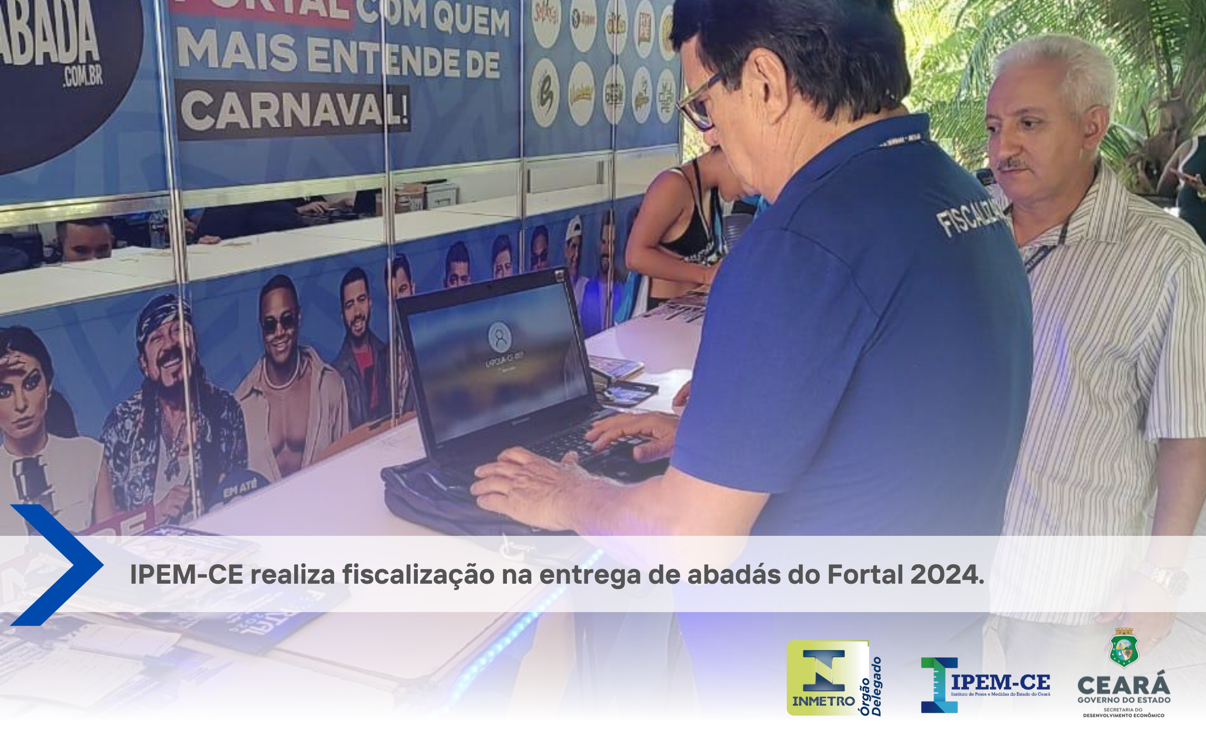 IPEM-CE realiza fiscalização na entrega de abadás do Fortal 2024