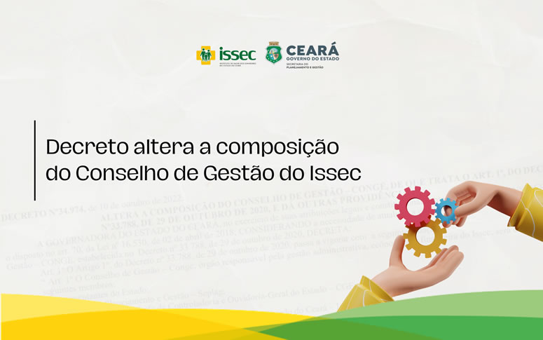 Decreto altera a composição do Conselho de Gestão do Issec