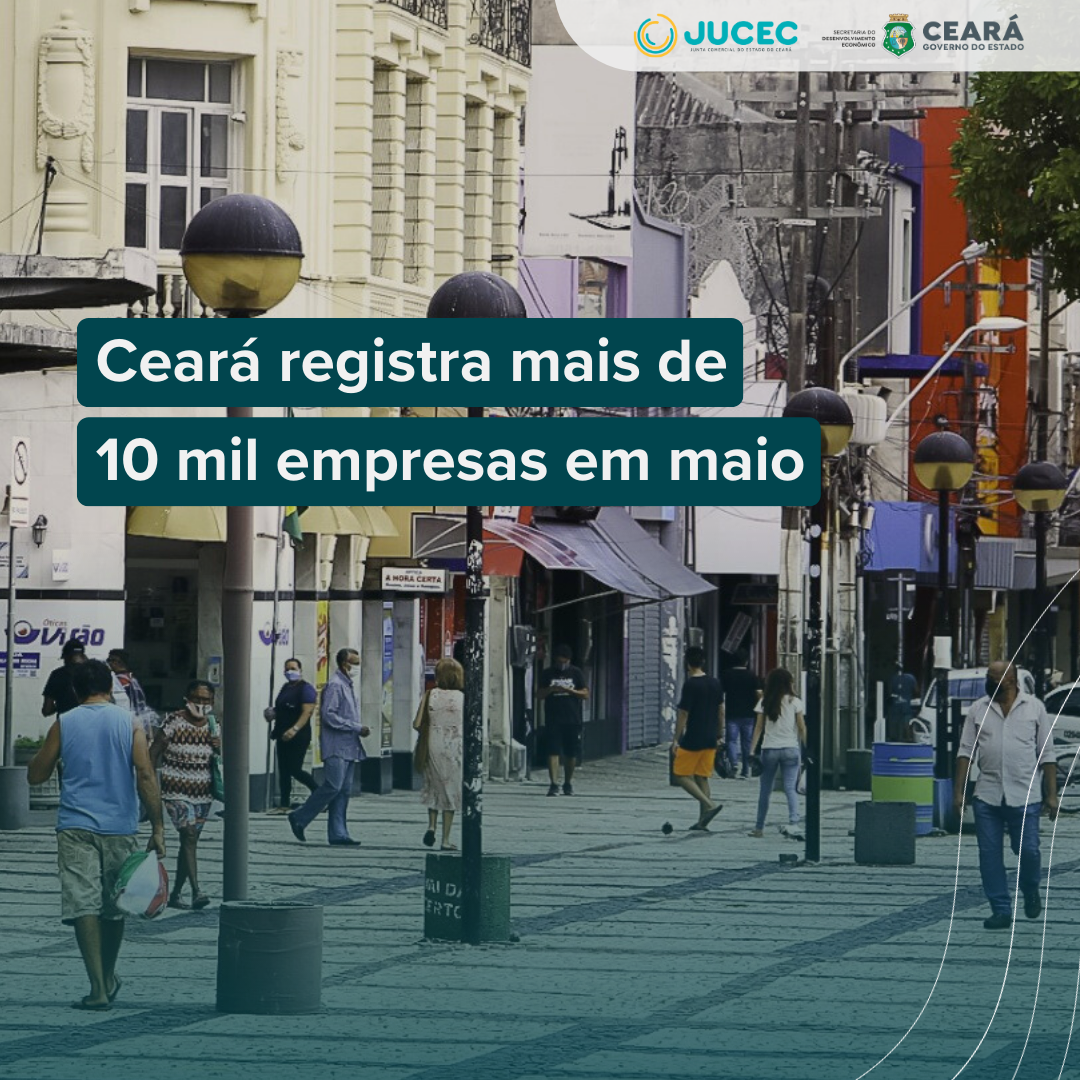 Ceará registra mais de 10 mil empresas em maio