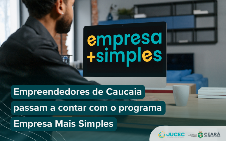 Empreendedores de Caucaia passam a contar com o programa Empresa Mais Simples