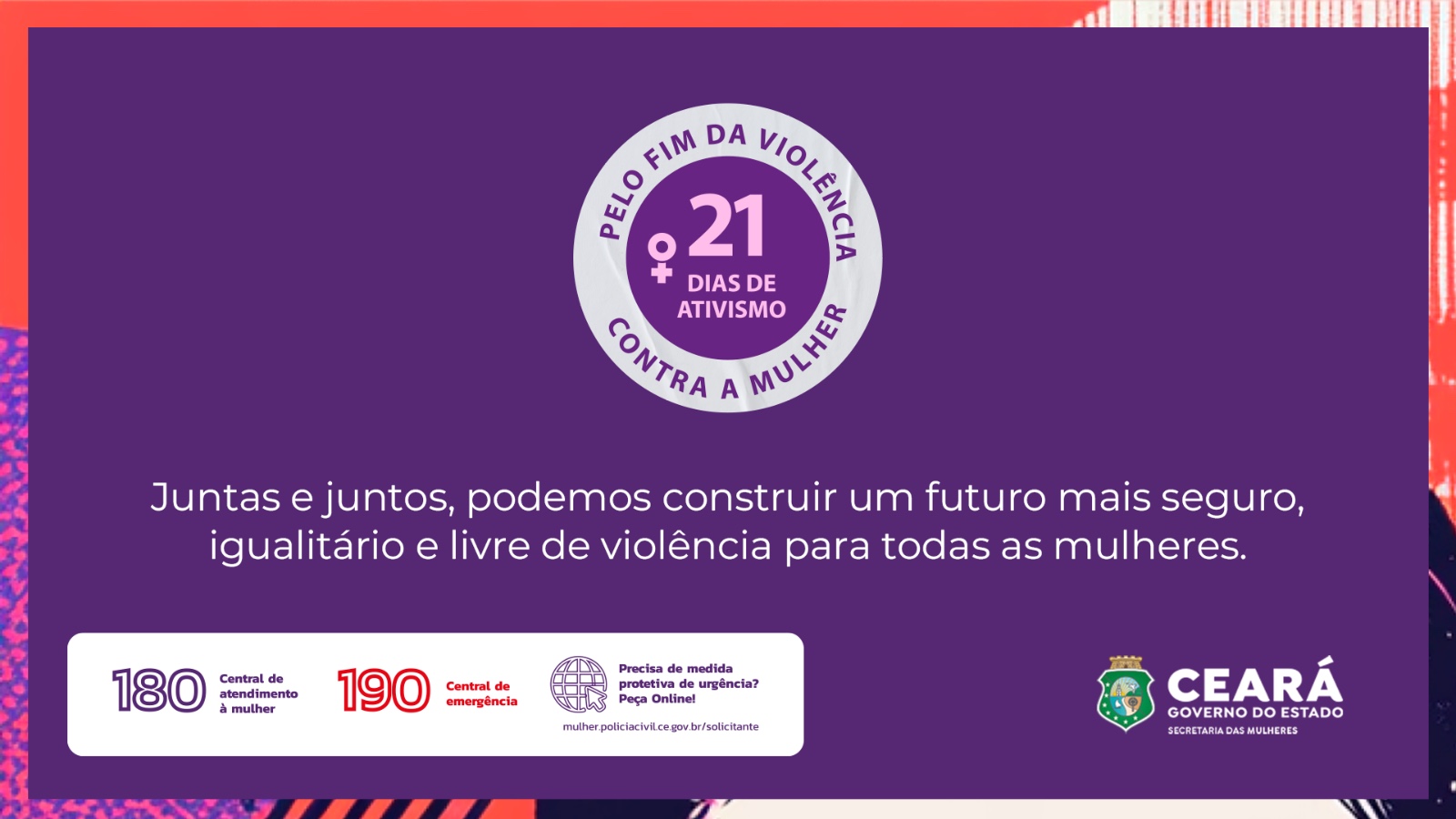 Secretaria das Mulheres inicia campanha dos 21 Dias de Ativismo pelo Fim da Violência contra a Mulher