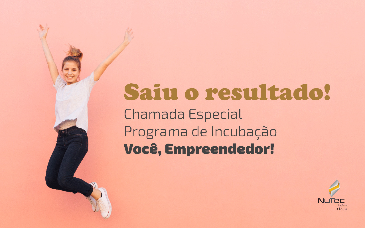 Resultado Chamada Especial para o Programa de Incubação do Nutec