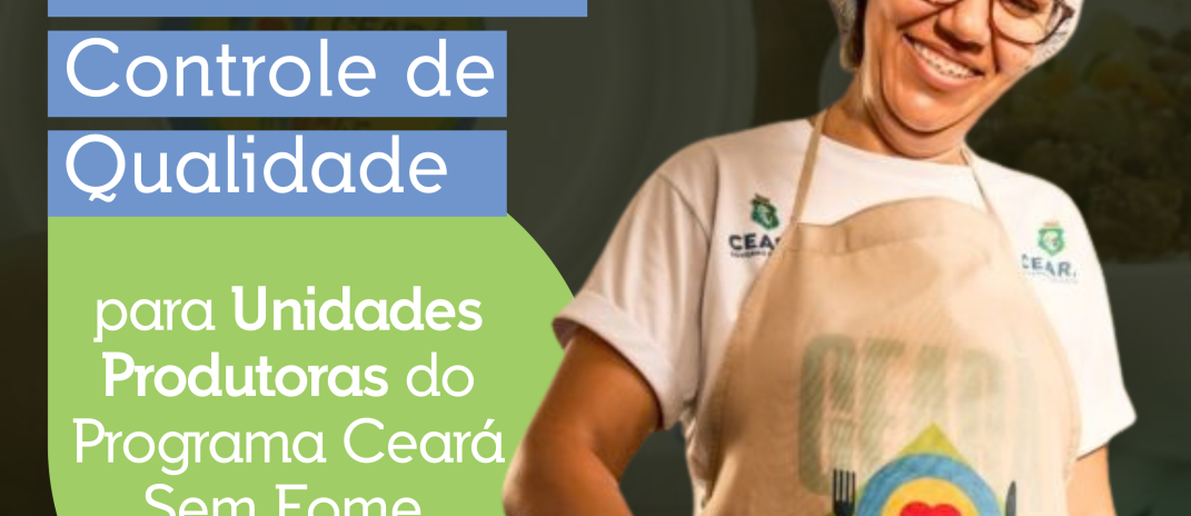 Resultado final do Selo Nutec de Controle de Qualidade é divulgado; entrega da certificação acontece no Festival Ceará Sem Fome
