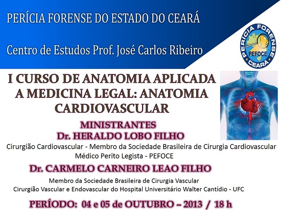Centro de Estudos da PEFOCE promove curso: I CURSO DE ANATOMIA APLICADA A MEDICINA LEGAL: ANATOMIA CARDIOVASCULAR