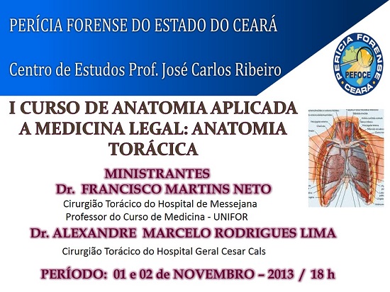Centro de Estudos da PEFOCE promove curso: I CURSO DE ANATOMIA APLICADA A MEDICINA LEGAL: ANATOMIA TORÁCICA
