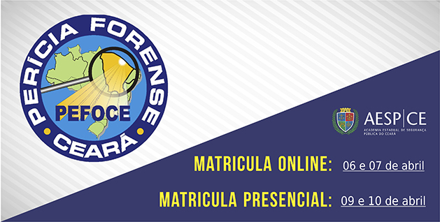 Matrículas da 2ª Turma do Curso de Formação Profissional da PEFOCE iniciam no dia 06 de abril
