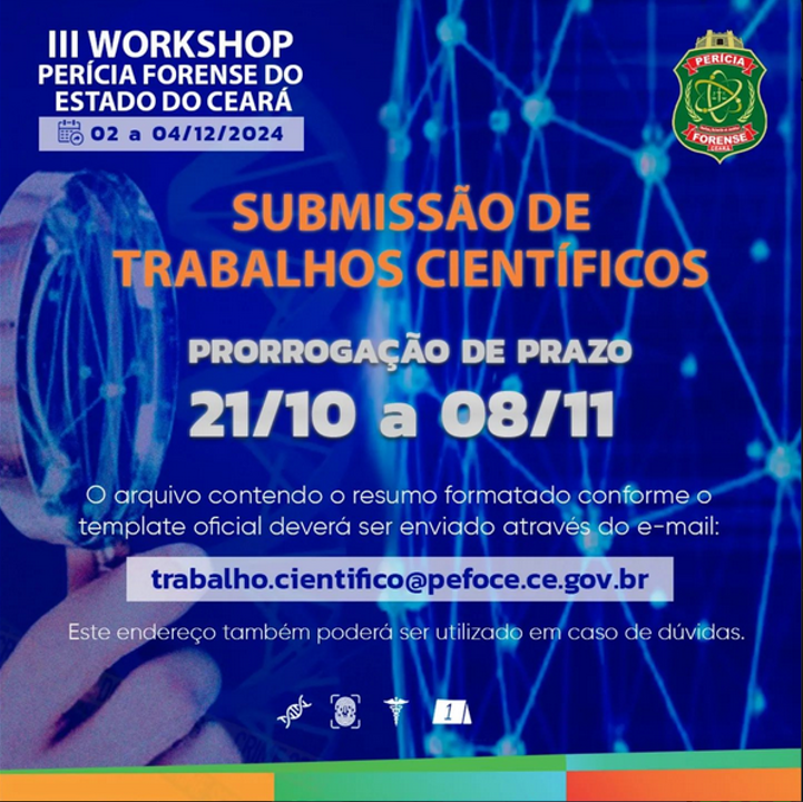 III Workshop da Perícia Forense do Estado do Ceará – Prorrogação do Prazo para Submissão de Trabalhos
