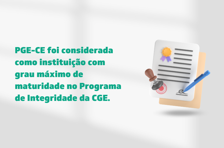 PGE-CE recebeu o resultado do Diagnóstico de Integridade aplicado pela CGE