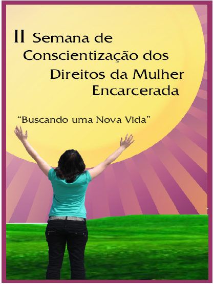 IPF promove a II Semana de Conscientização dos Direitos da Mulher Encarcerada