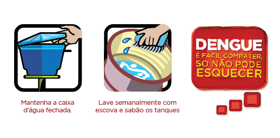 Combate à dengue é todo dia. Faça chuva ou faça sol