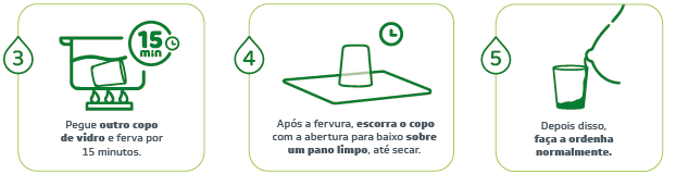 Como armazenar leite materno: 3. Pegue outro copo de vidro e ferva por 15 minutos. 4. Após a fervura, escorra o copo com a abertura para baixo sobre um pano limpo, até secar. 5. Depois disso, faça a ordenha normalmente.