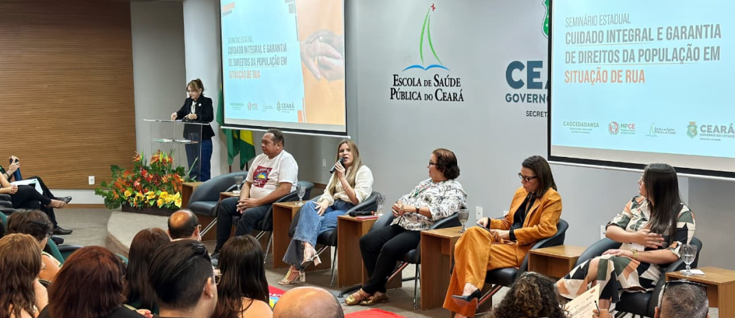 Seminário da ESP/CE amplia discussão sobre garantia de direitos e cuidados para a população em situação de rua; iniciativa teve o apoio do MPCE