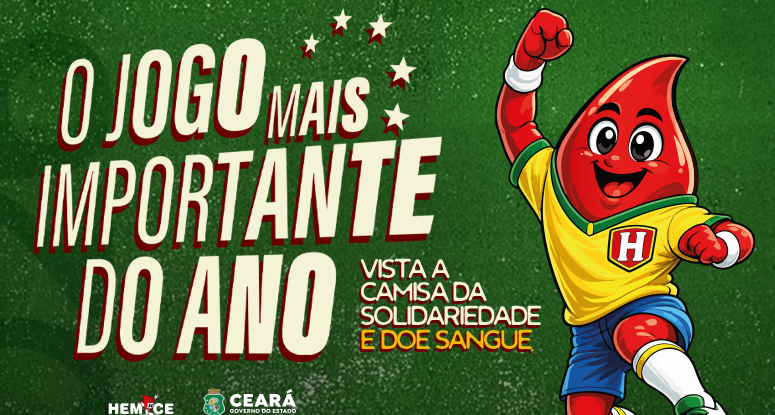 No clima da Copa do Mundo, Hemoce lança campanha de incentivo à doação de sangue