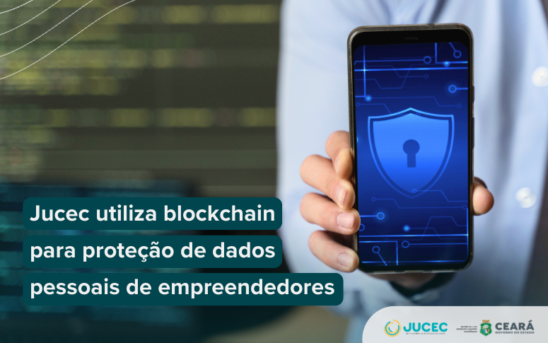 Jucec investe em tecnologias para proteção de dados pessoais de empreendedores