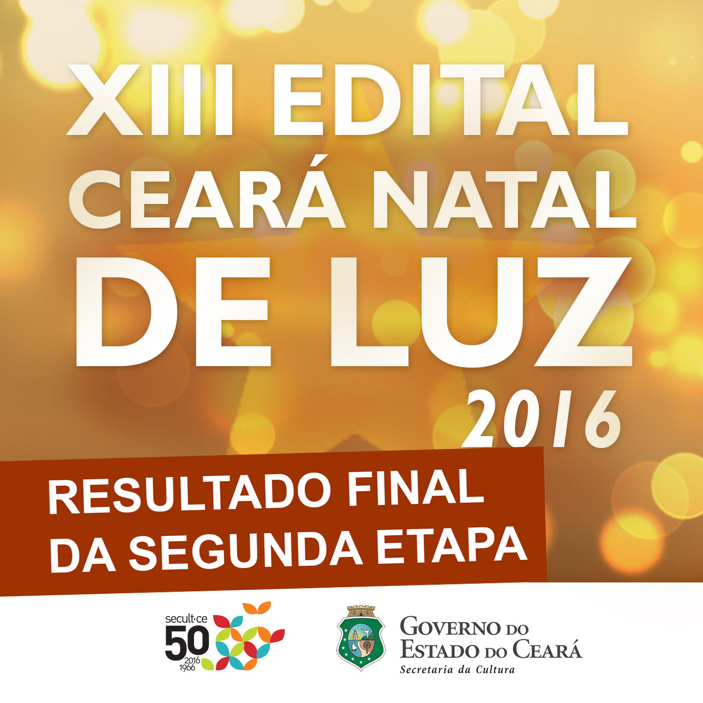 Edital Ceará Natal de Luz 2016: Secult divulga lista de classificados da etapa da avaliação e seleção
