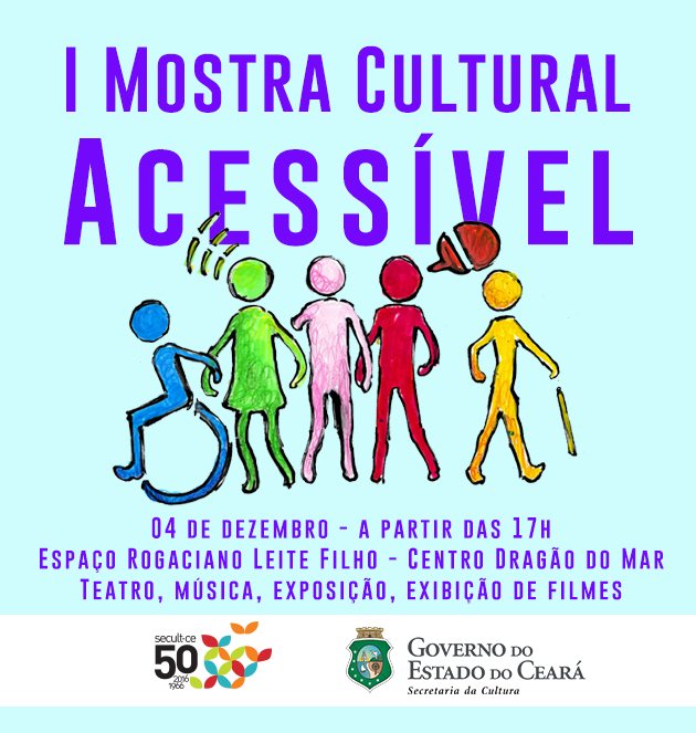 Secult realiza neste domingo, 4/12, das 17h às 20h, no Centro Dragão do Mar, a I Mostra Cultural Acessível