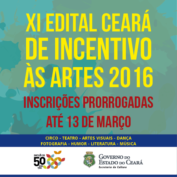 XI Edital Ceará de Incentivo às Artes: inscrições prorrogadas até 13 de março