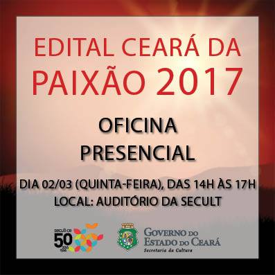 Edital Ceará da Paixão 2017: oficina presencial com equipe do Mapa Cultural do Ceará acontece nessa quinta, 2/3