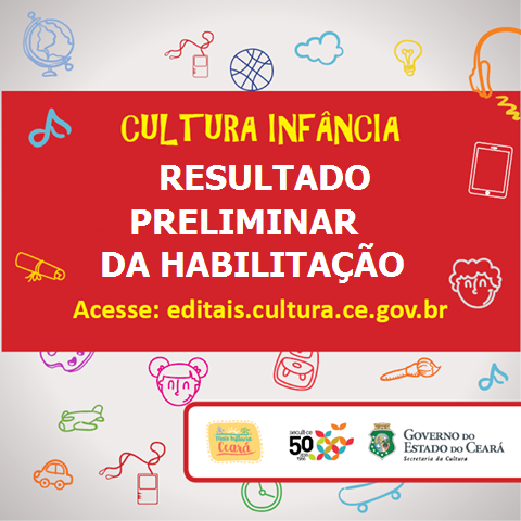 I Edital Cultura Infância: Secult divulga resultado preliminar da habilitação das inscrições