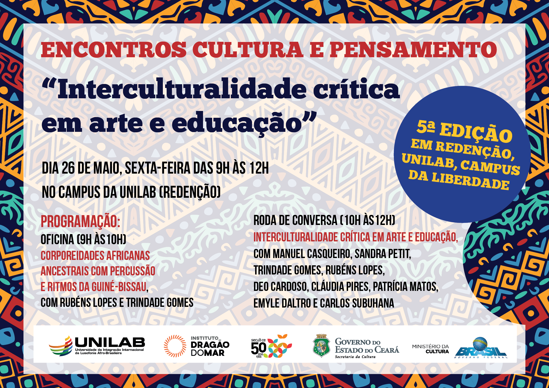 “Interculturalidade crítica em arte e educação” é tema da 5ª Edição do Programa “Encontros Cultura e Pensamento”, que acontece no dia 26/5, das 9h às 12h, na Unilab – Campus da Liberdade
