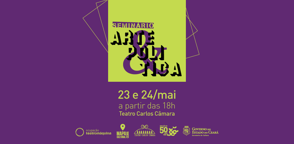 Teatro Carlos Câmara: Grupo Teatro Máquina realiza segunda edição do ‘Seminário Arte & Política’ discutindo a potência de permanecer juntos