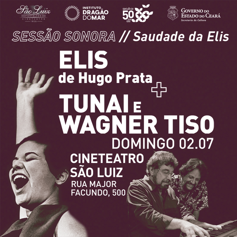 Cineteatro São Luiz apresenta Sessão Sonora: Saudade da Elis, com show de Tunai e Wagner Tiso, neste domingo, 2/7