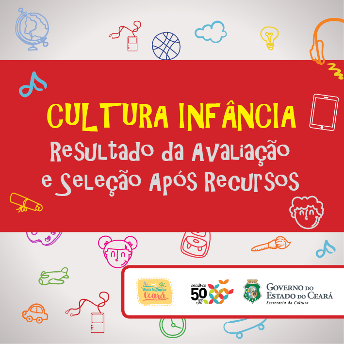 Edital Cultura Infância: Secult divulga resultado da etapa de avaliação e seleção de proposta após recursos