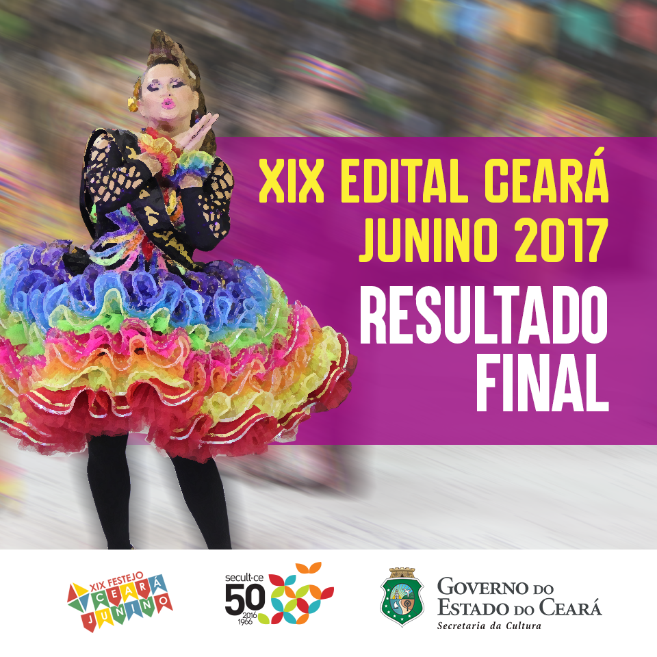 Secult divulga o resultado final do XIX Edital Ceará Junino 2017