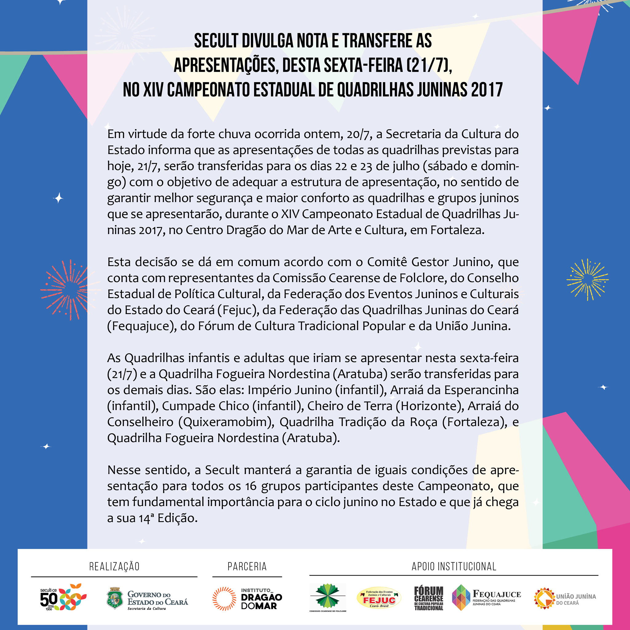 SECULT DIVULGA NOTA E TRANSFERE AS APRESENTAÇÕES, DESTA SEXTA-FEIRA (21/7), NO XIV CAMPEONATO ESTADUAL DE QUADRILHAS JUNINAS 2017