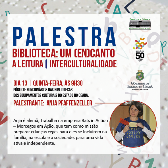 Biblioteca Pública do Estado do Ceará Espaço Estação realiza palestra do Projeto Biblioteca: “Um (en)canto a leitura