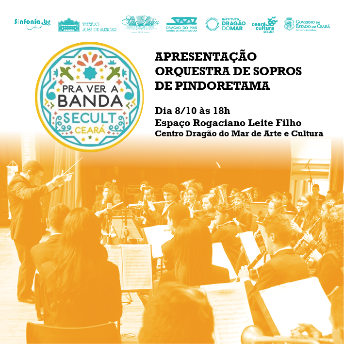 Orquestra de Sopros de Pindoretama realiza apresentação do PRA VER A BANDA, neste domingo (8/10), às 18h, no Centro Dragão do Mar