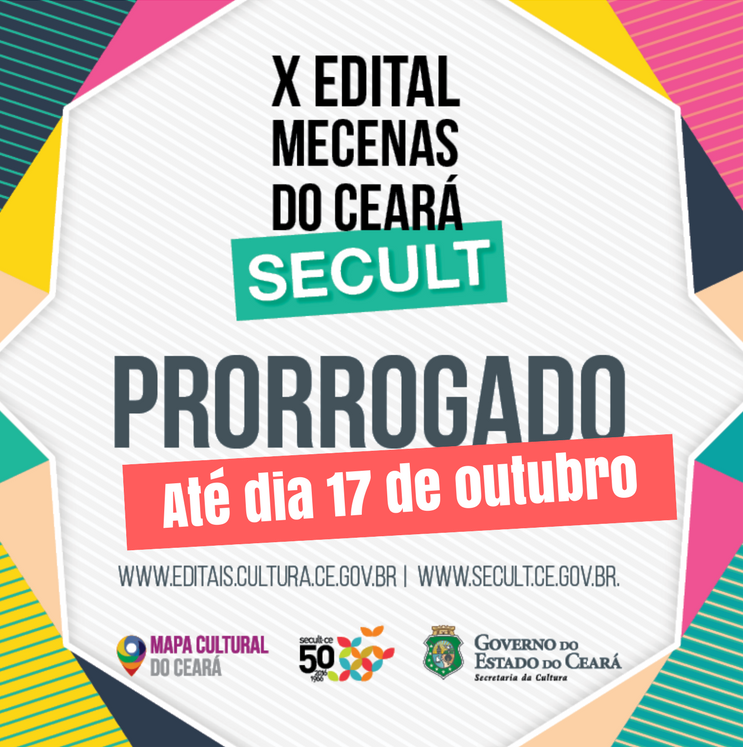 COMUNICADO –  X Edital Mecenas do Ceará: inscrições prorrogadas até o dia 17 de outubro