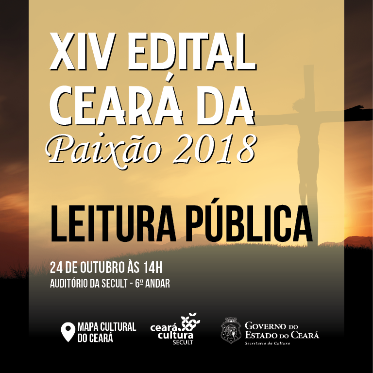 Secult promove na terça-feira, 24/10, às 14h, leitura pública XIV Edital Ceará da Paixão 2018