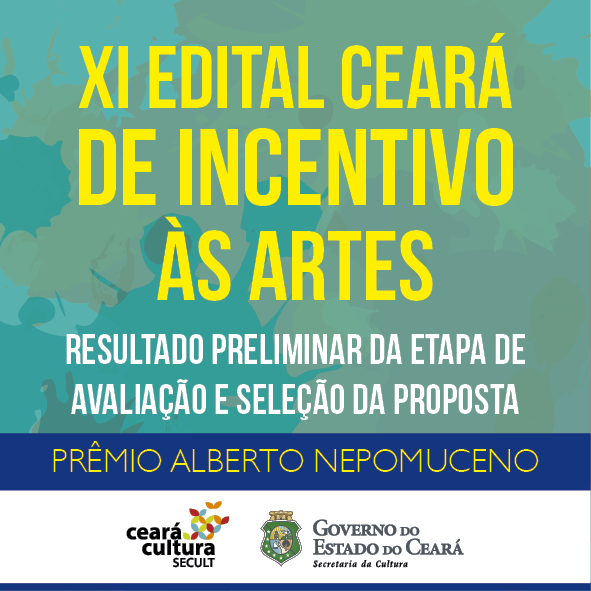 XI Edital de Incentivo às Artes: Secult divulga o resultado  preliminar da Avaliação e Seleção da Proposta do Prêmio Alberto Nepomuceno de Composição Musical