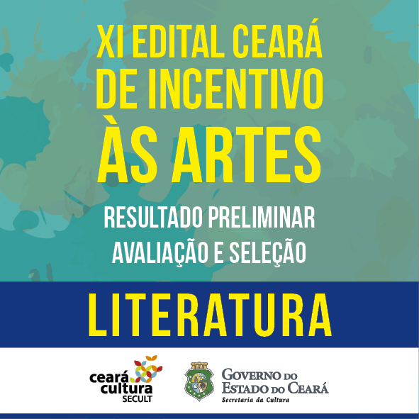 XI Edital de Incentivo às Artes – Literatura: Secult divulga o resultado preliminar da Avaliação e Seleção da Proposta