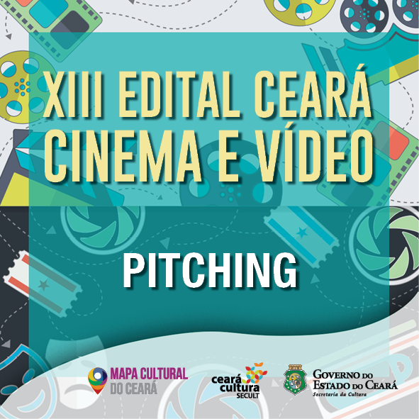 Secult convoca proponentes para a fase de pitching do XIII Edital Ceará de Cinema e Vídeo