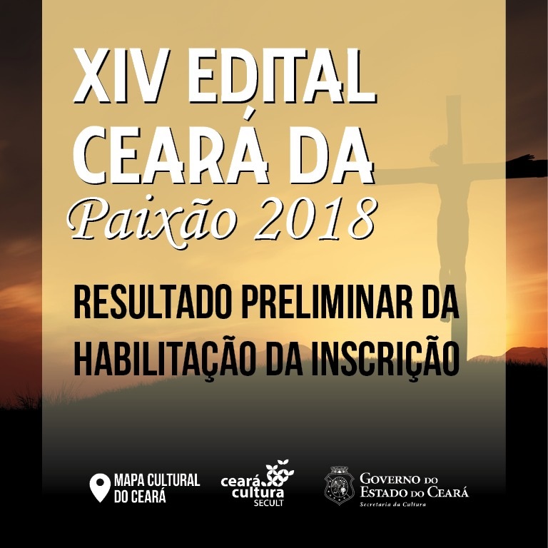 XIV Edital Ceará da Paixão: Secult divulga Resultado Preliminar da Habilitação da Inscrição