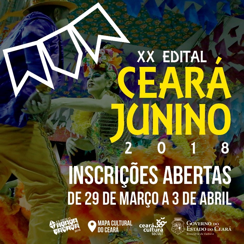 XX Edital Ceará Junino 2018: inscrições abertas até 3 de abril