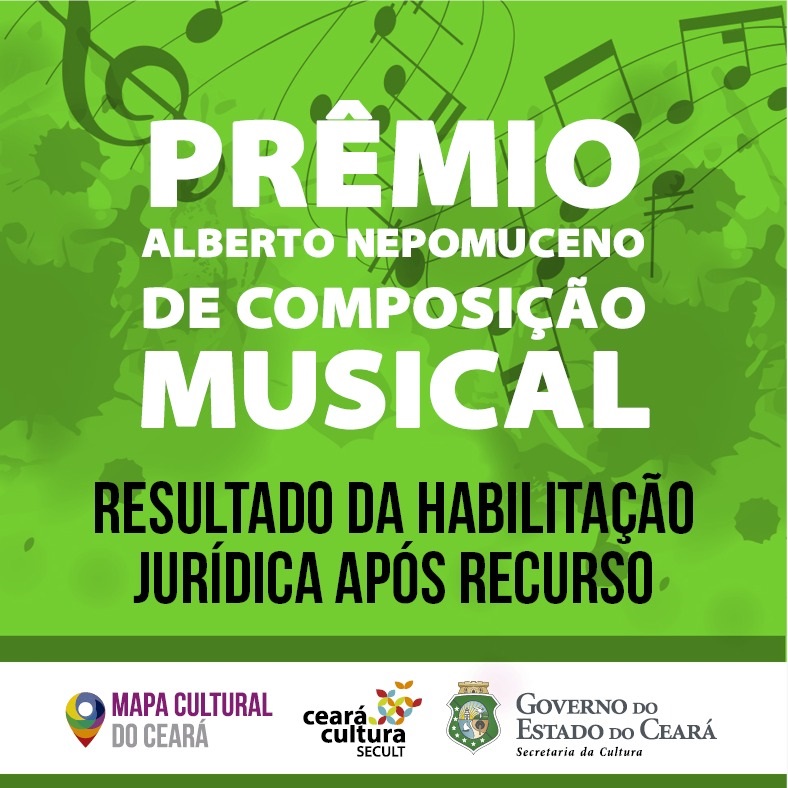Prêmio Alberto Nepomuceno: Secult divulga o resultado da Habilitação Jurídica após recurso do edital