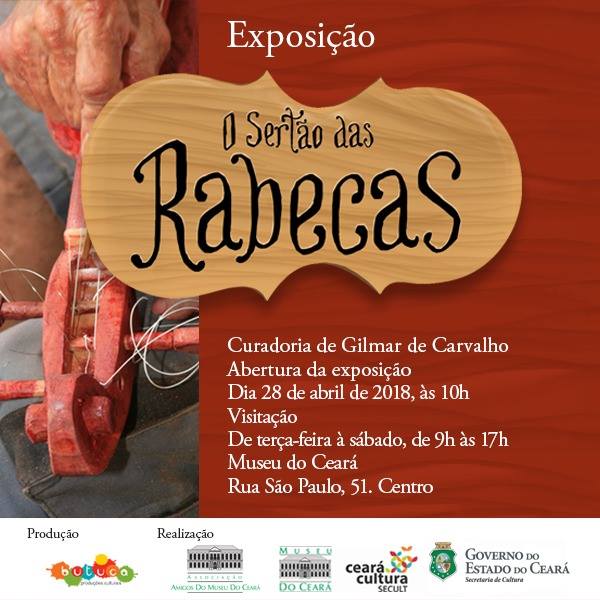 SERTÃO DAS RABECAS: Gilmar de Carvalho traz ao Museu do Ceará, a partir de 28/4, às 10h,  a Exposição Sertão das Rabecas