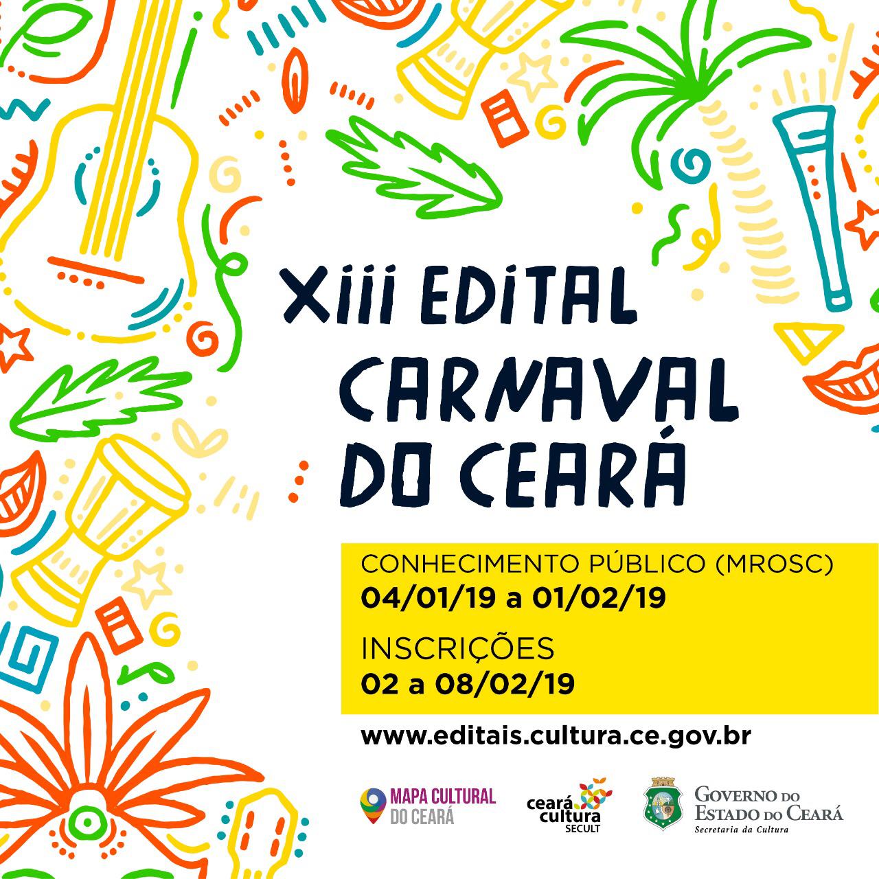 XIII EDITAL Carnaval do Ceará:  Secult torna público o processo de Inscrição e Seleção pública que regulamenta o XIII Edital Ceará Carnaval do Ceará, conforme MROSC. – 2019.