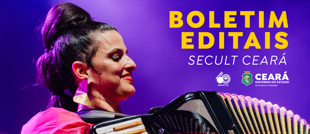 Secult Ceará divulga novo boletim informativo com atualização dos editais 