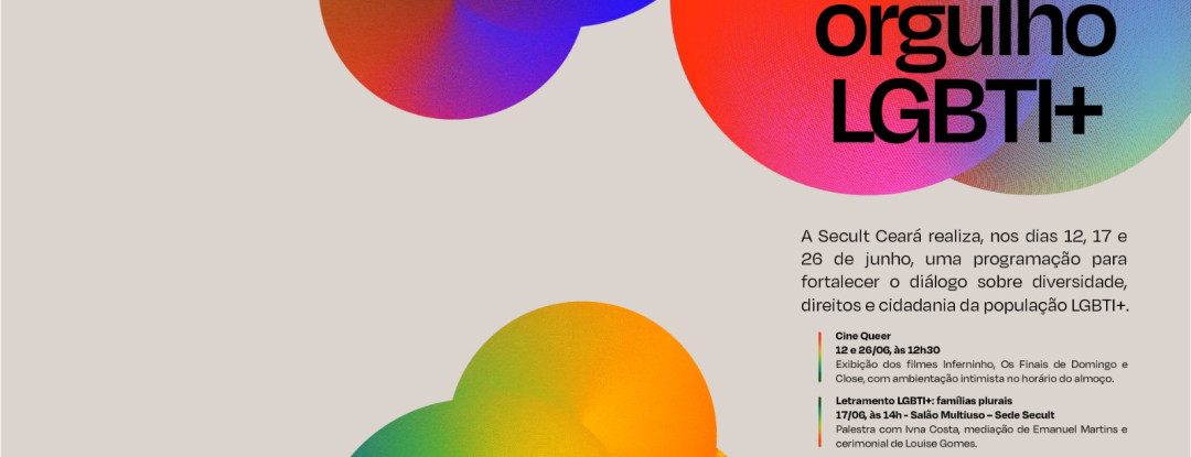 Junho Orgulho LGBTI+: Secult Ceará promove exibições audiovisuais e formação sobre famílias plurais 