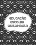 Educação Escolar Quilombola (EEQ)